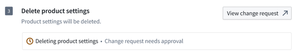 Product settings deletion change request button.