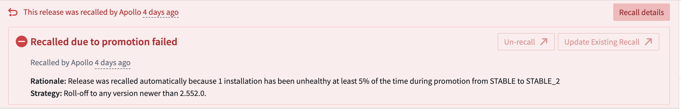 Select Recall details for more information on why a promotion failed and the strategy for moving Products to a healthy release.