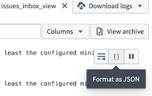 The "Format as JSON" option from the live log view.