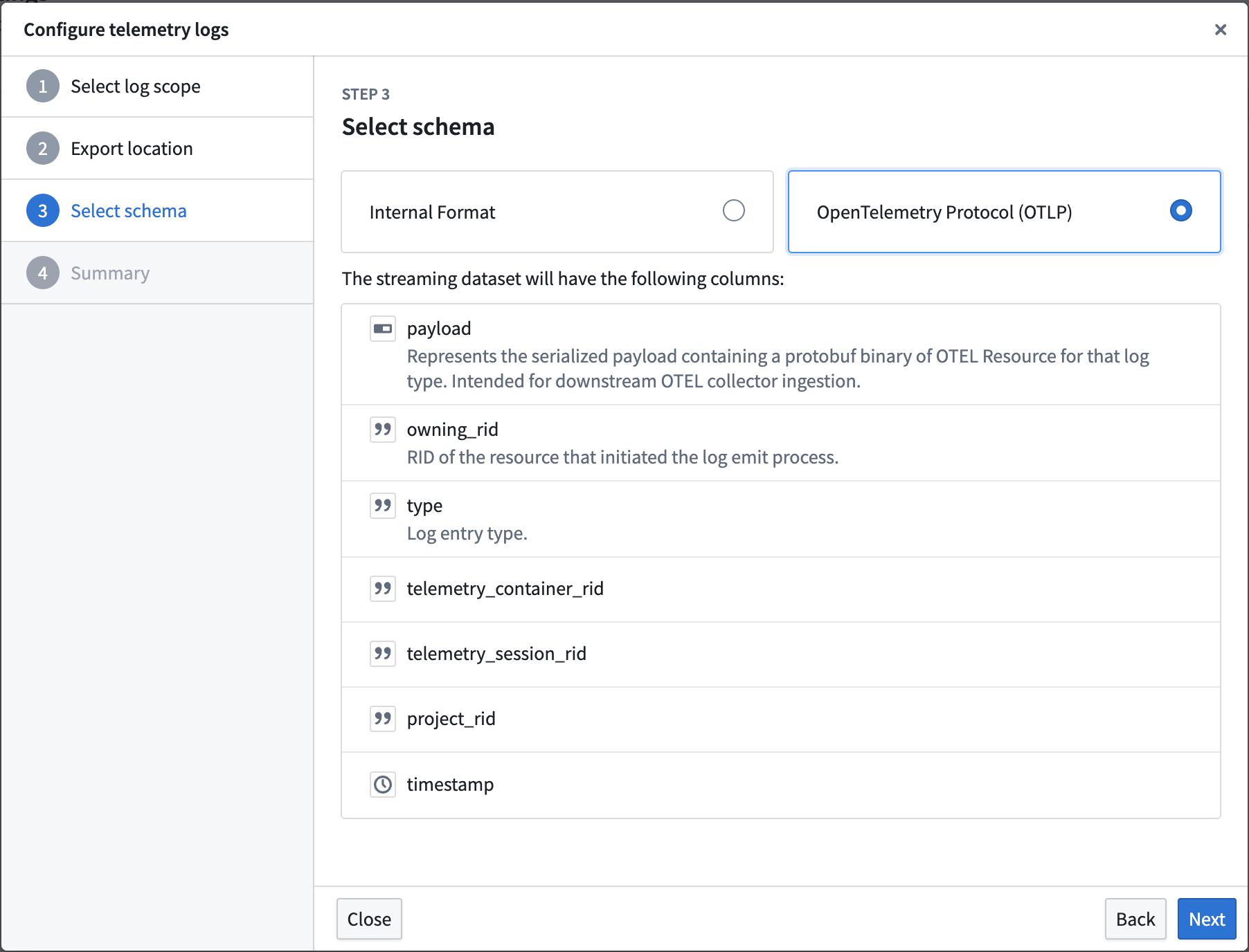 The log configuration wizard display the columns that will be present in the streaming dataset when the OpenTelemetry Protocol OTLP schema is selected.