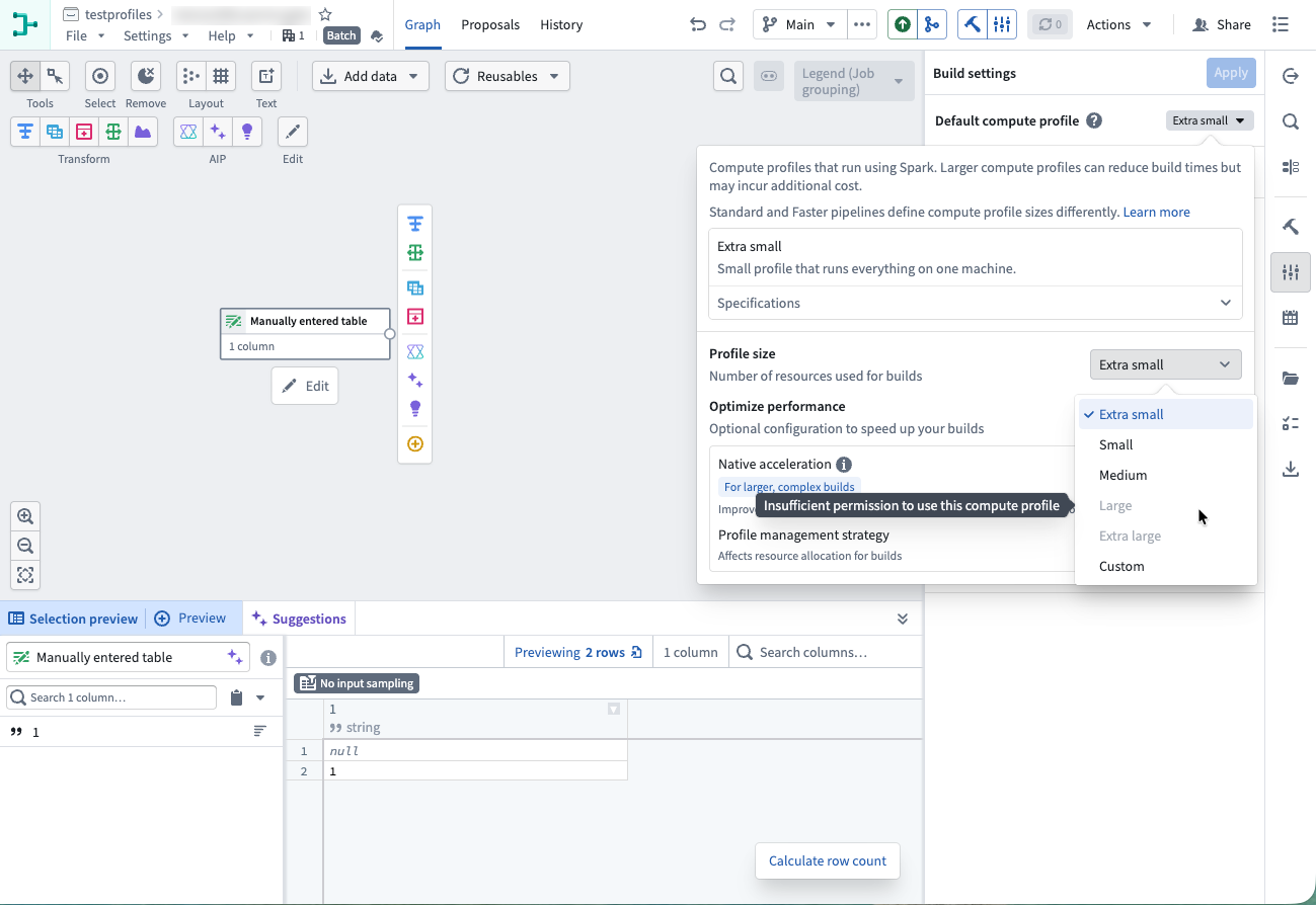 Pipeline Builder will automatically disable Large and Extra Large profiles if you lack the required role set to import these profiles.
