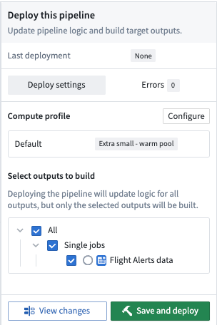 Choose to save and deploy to build you pipeline