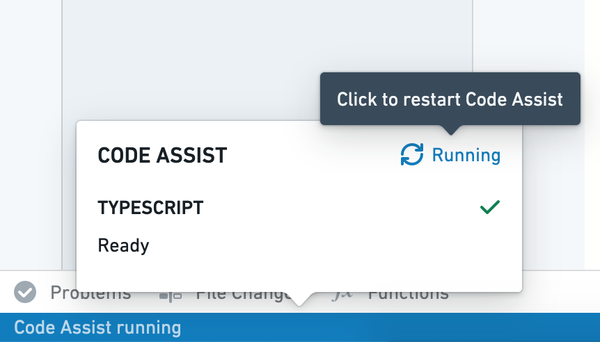 Restart Code Assist by hovering over the status bar and selecting the status symbol.