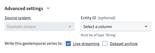 The Advanced settings of a GTSS displays the option to select Live streaming or Dataset archive.