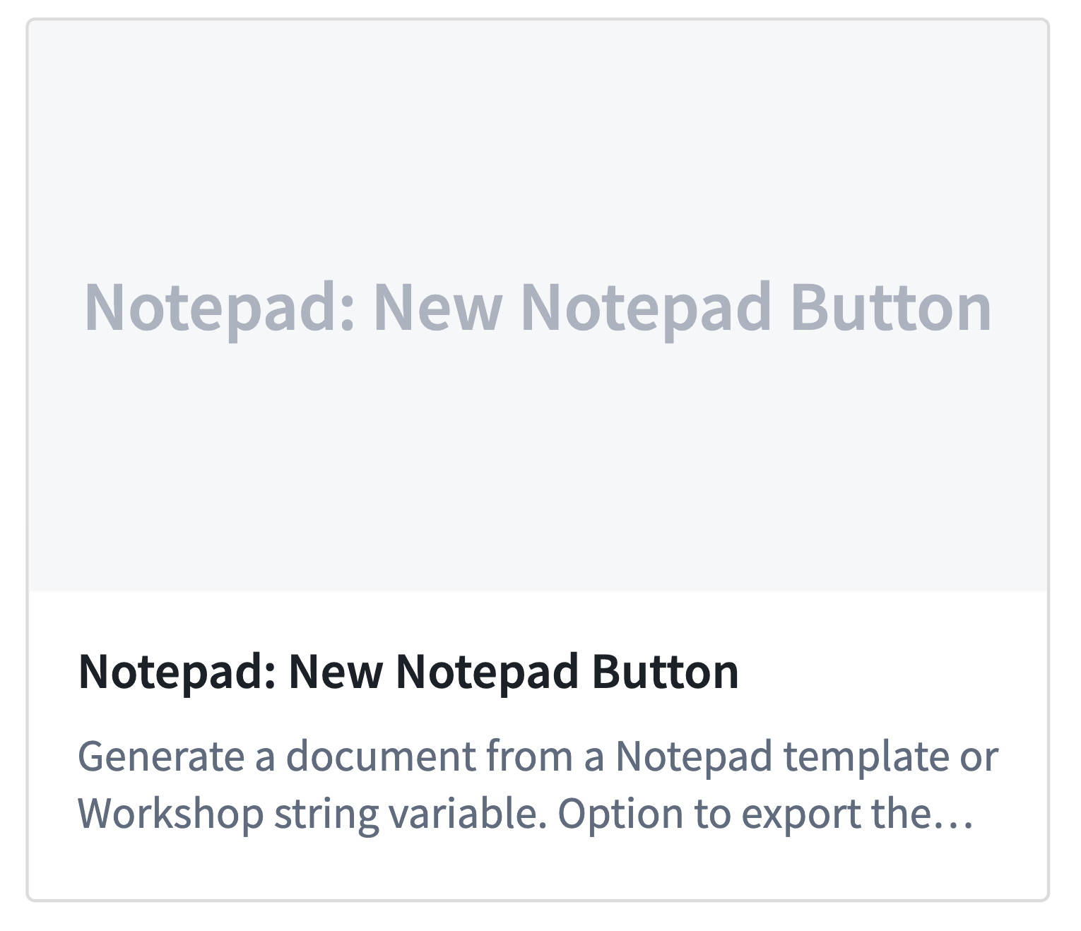 The New Notepad Button widget in Workshop.