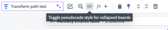 Screenshot of </> icon used to turn on the pseudocode rendering of transform paths.