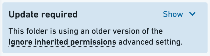 An update is required for a folder or file with an active "Ignore inherited permissions" setting.