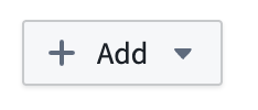 An Add button with two icons.