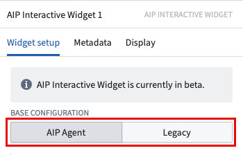 AIP Interactive Widget base configuration choices